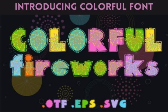 Colorful Fireworks: A Font That Ignites Visual Impact
