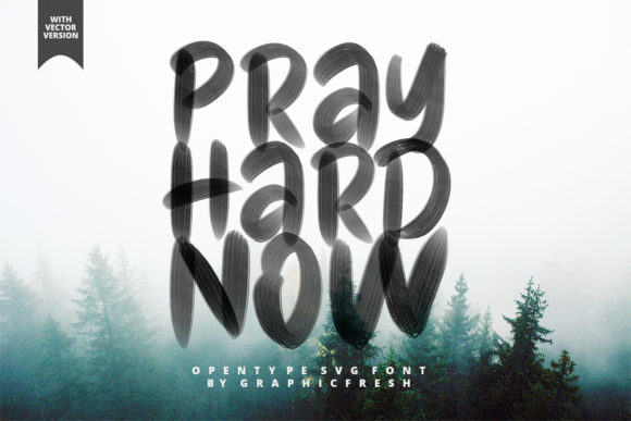 Pray Hard Now: A Bold SVG Font for Impactful Design